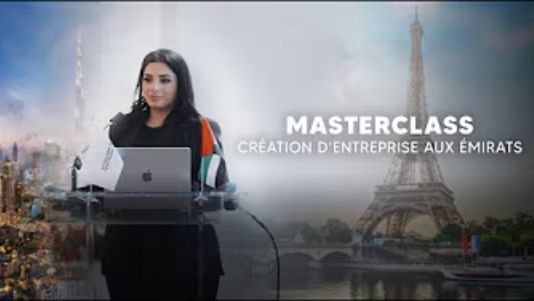 masterclass : événement à Paris sur la création d'entreprise aux Emirats Arabes Unis